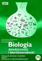 BIOLOGIA. DZIEDZICZNOŚĆ I BIORÓŻNORODNOŚĆ. PODRĘCZNIK DLA LICEÓW I TECHNIKÓW - KSZTAŁCENIE W ZAKRESIE PODSTAWOWYM. CZĘŚĆ 2 po gimnazjum - 3-letnie liceum i 4-letnie technikum