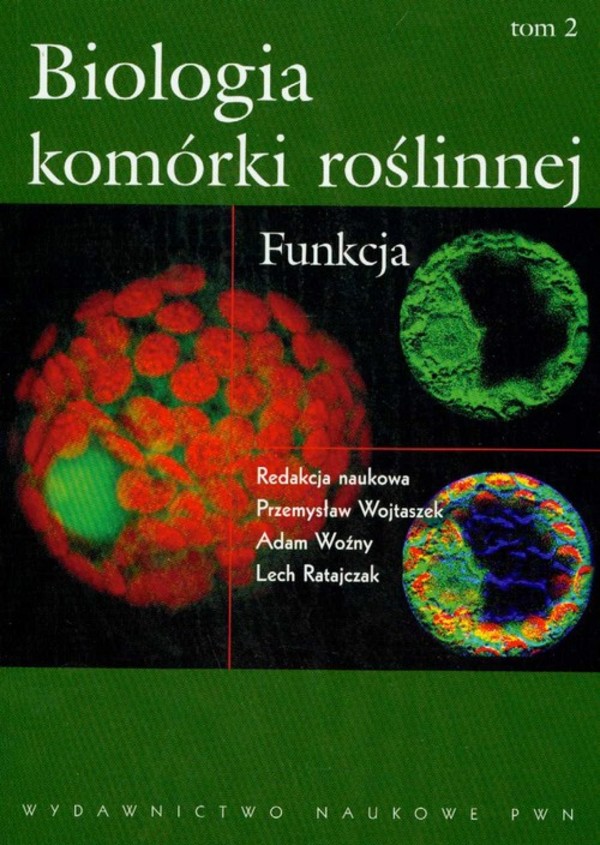 Biologia komórki roślinnej. Tom 2 Funkcja