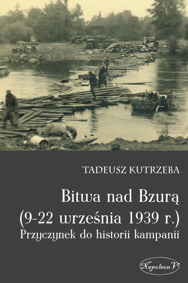 Bitwa nad Bzurą 9-22 września 1939 r. Przyczynek do historii kampanii
