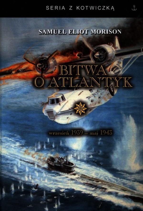 Bitwa o Atlantyk Wrzesień 1939 - maj 1943