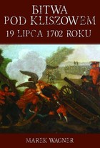 Bitwa pod Kliszowem 19 lipca 1702 roku - mobi, epub, pdf