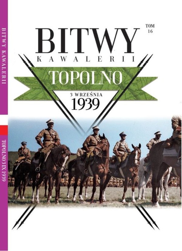 Bitwy Kawalerii Tom 16 Topolno 3 września 1939