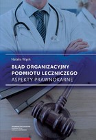 Błąd organizacyjny podmiotu leczniczego - pdf Aspekty prawnokarne