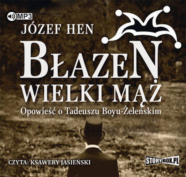 Błazen wielki mąż: Opowieść o Tadeuszu Boyu-Żeleńskim Audiobook CD Audio