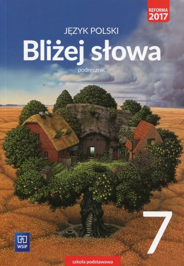 Bliżej słowa 7. Podręcznik do języka polskiego dla szkoły podstawowej (reforma 2017)