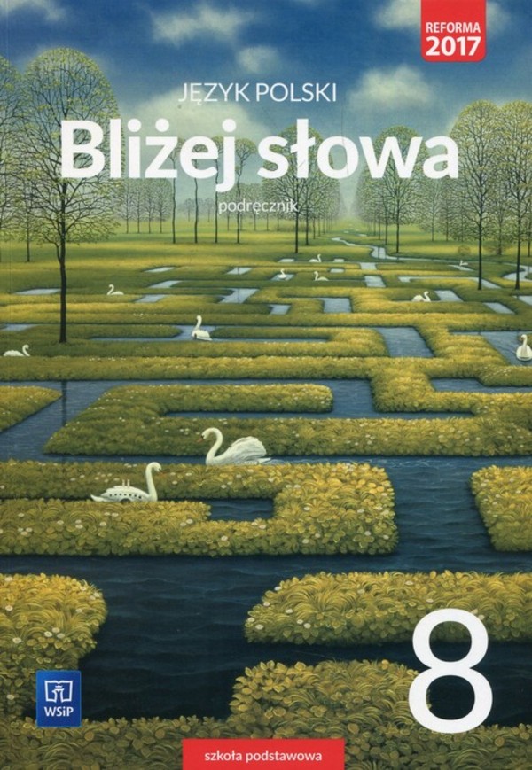 Bliżej słowa 8. Podręcznik do języka polskiego dla szkoły podstawowej (reforma 2017)