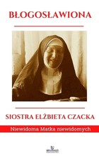 Błogosławiona siostra Elżbieta Czacka