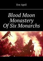 Blood Moon Monastery Of Six Monarchs - mobi, epub