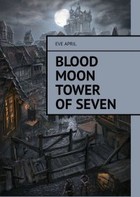 Blood Moon Tower Of Seven - mobi, epub