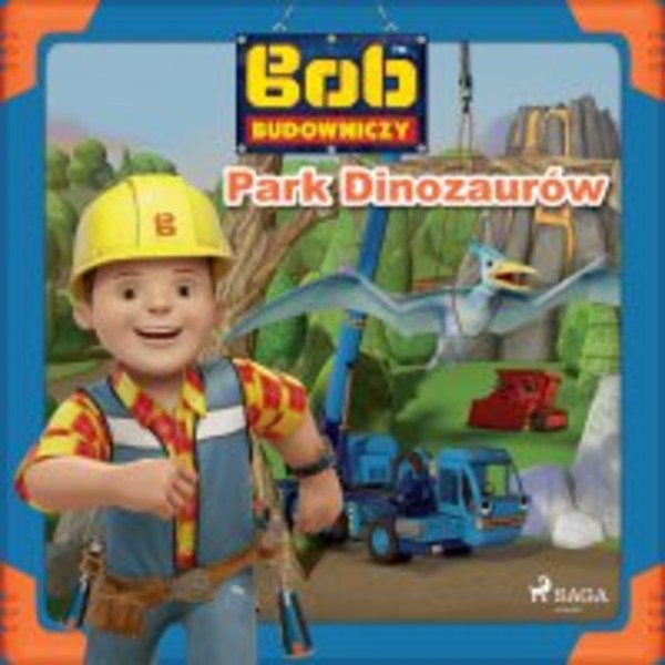 Bob Budowniczy. Park Dinozaurów - Audiobook mp3