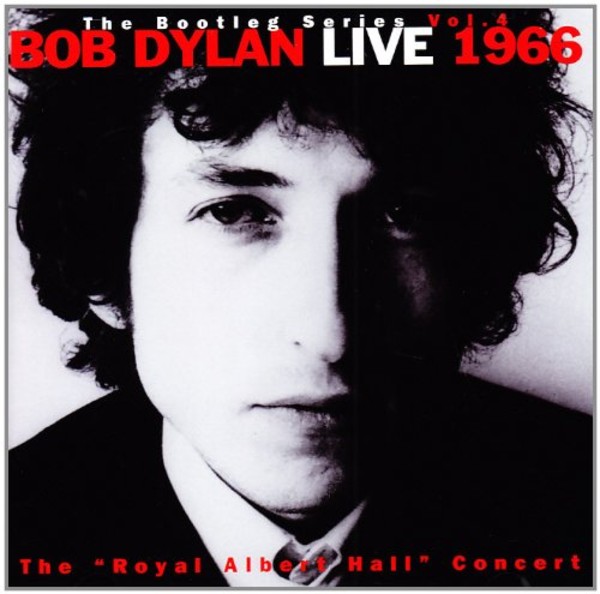 Bob Dylan: The Bootleg Series Volume 4: The Royal Albert Hall Concert