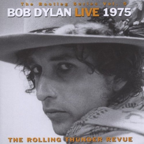 Bob Dylan: The Bootleg Series Volume 5: The Rolling Thunder Revue
