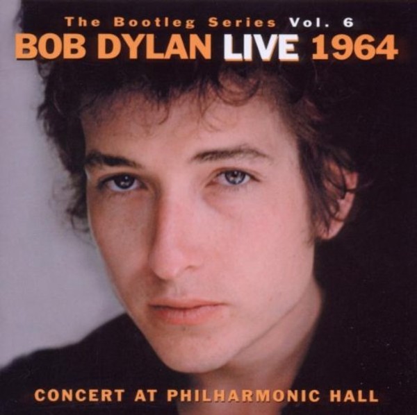 Bob Dylan: The Bootleg Series Volume 6: Concert At Philharmonic Hall