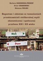 Bogactwo i ubóstwo w rozważaniach przedstawicieli nieliberalnej myśli ekonomicznej i społecznej przełomu XIX i XX wieku - pdf