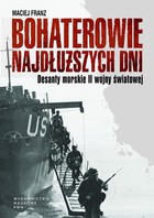 Bohaterowie najdłuższych dni - mobi, epub Desanty morskie w II wojnie światowej