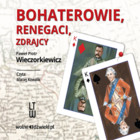 Bohaterowie, renegaci, zdrajcy - Audiobook mp3