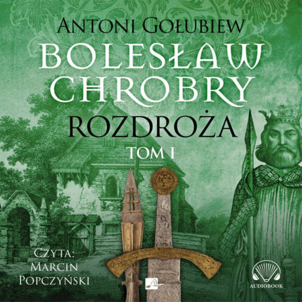 Rozdroża Tom 1 Książka audio CD/MP3 Bolesław Chrobry Tom 4
