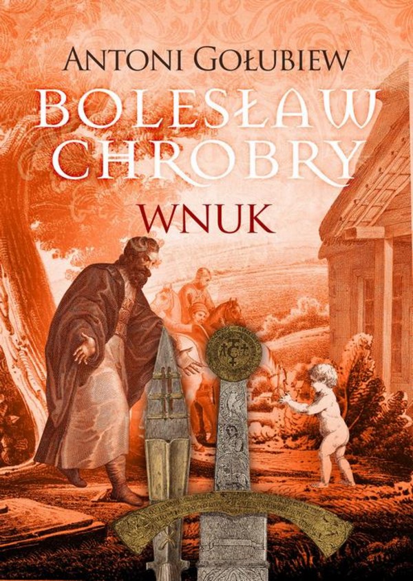 Bolesław Chrobry. Wnuk - mobi, epub