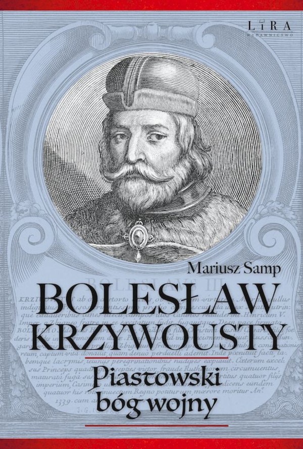 Bolesław Krzywousty Piastowski bóg wojny