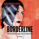 Borderline, czyli jedną nogą nad przepaścią - Audiobook mp3