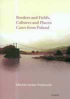 Borders and Fields, Cultures and Places, Cases from Poland - pdf