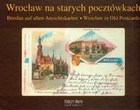 Breslau auf alten Ansichtskarten Wrocław in Old Postcards Album / Wrocław na starych pocztówkach Album