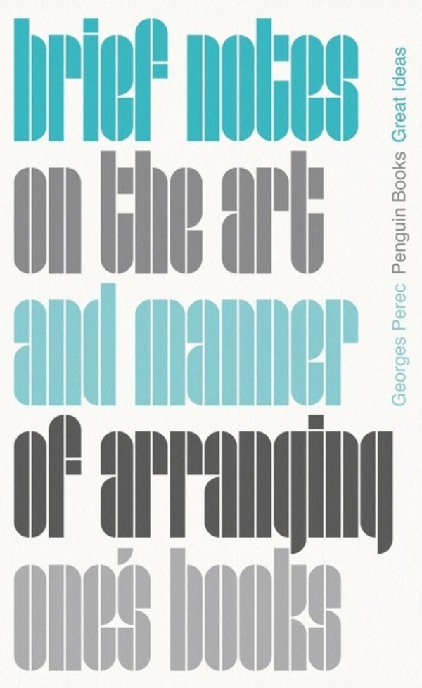 Brief Notes on the Art and Manner of Arranging One`s Books