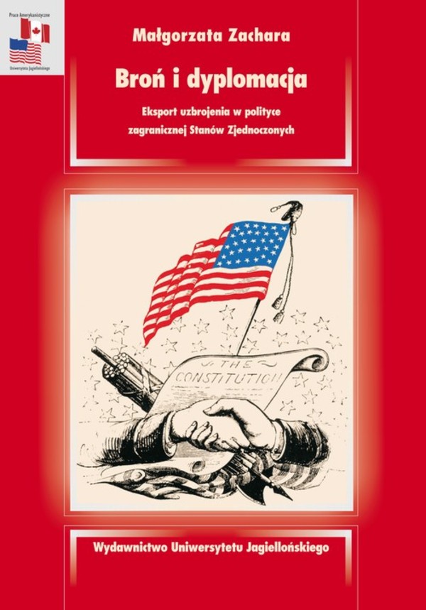 Broń i dyplomacja. Eksport uzbrojenia w polityce zagranicznej Stanów Zjednoczonych - pdf