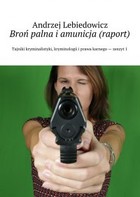 Broń palna i amunicja (raport) - mobi, epub