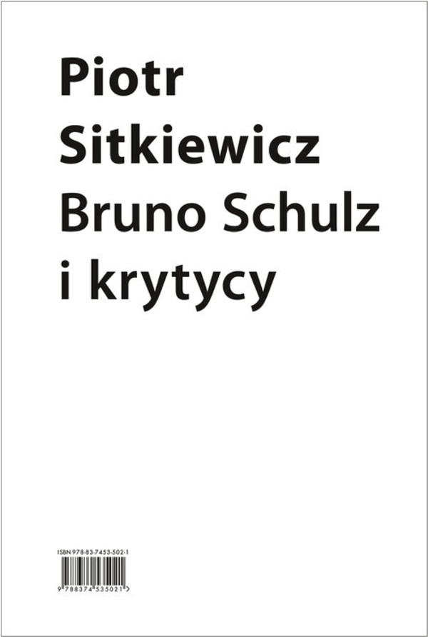 Bruno Schulz i krytycy Recepcja twórczości Brunona Schulza w latach 1921&#8211;1939