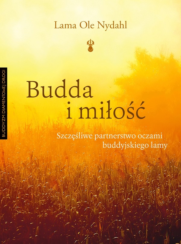 Budda i miłość Szczęśliwe partnerstwo oczami buddyjskiego lamy