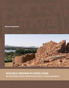 Budowle obronne w Górnej Nubii na podstawie badań archeologicznych i etnologicznych - pdf