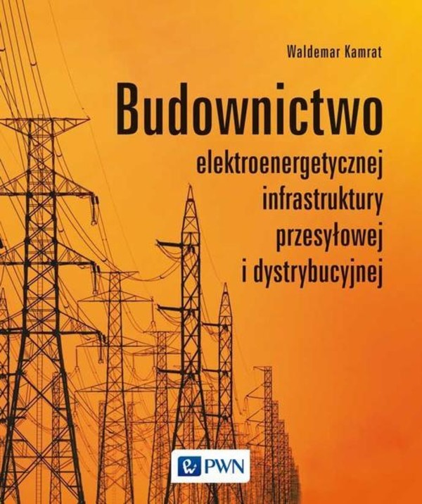 Budownictwo elektroenergetycznej infrastruktury przesyłowej i dystrybucyjnej - mobi, epub