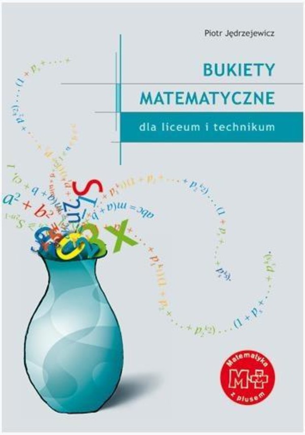 Bukiety Matematyczne dla liceum i technikium