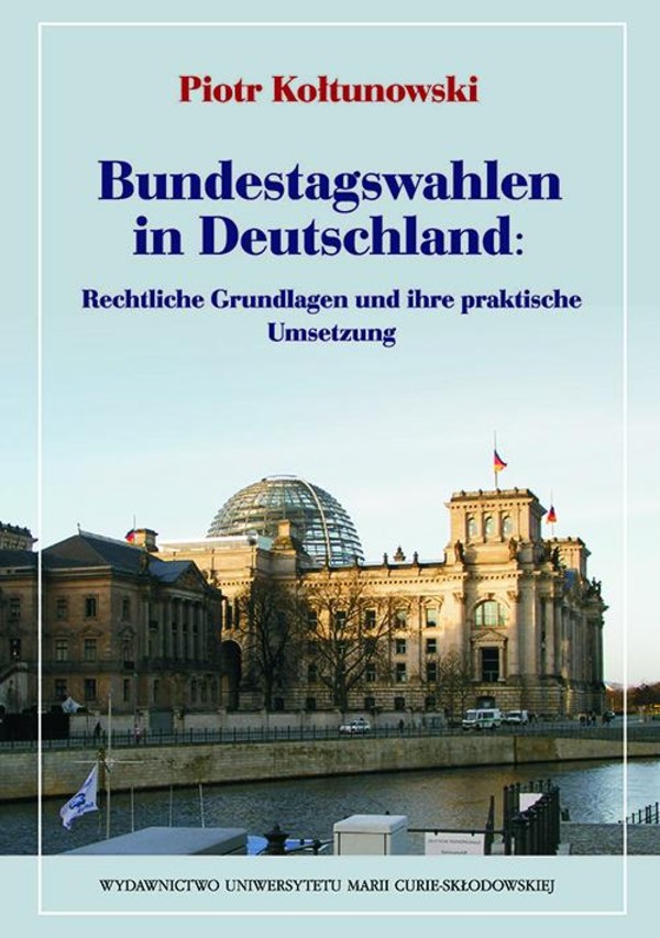 Bundestagswahlen in Deutschland: Rechtliche Grundlagen und ihre praktische Umsetzung - pdf