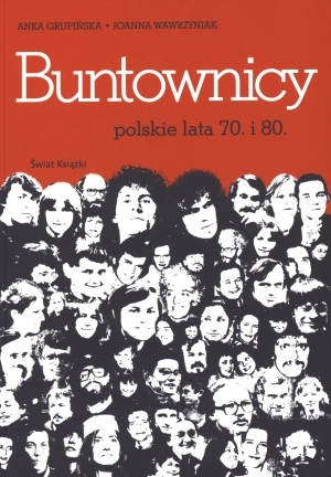 Buntownicy polskie lata 70 i 80