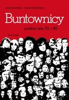 Buntownicy polskie lata 70 i 80