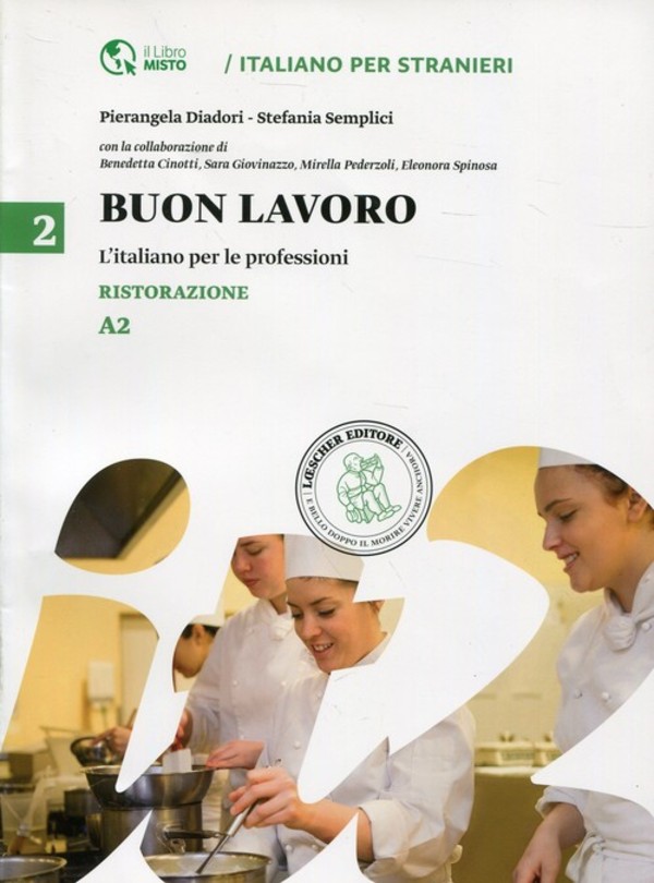 Buon lavoro 2. L`italiano per le professioni Ristorazione A2