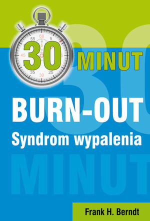 BURN-OUT Syndrom wypalenia 30 minut
