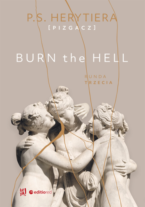 Burn the Hell Runda trzecia Trylogia Hell tom 3