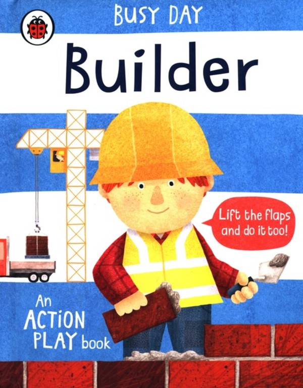 Builder Busy Day