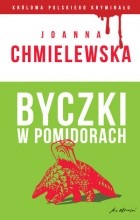 Byczki w pomidorach Królowa polskiego kryminału (Część 43)