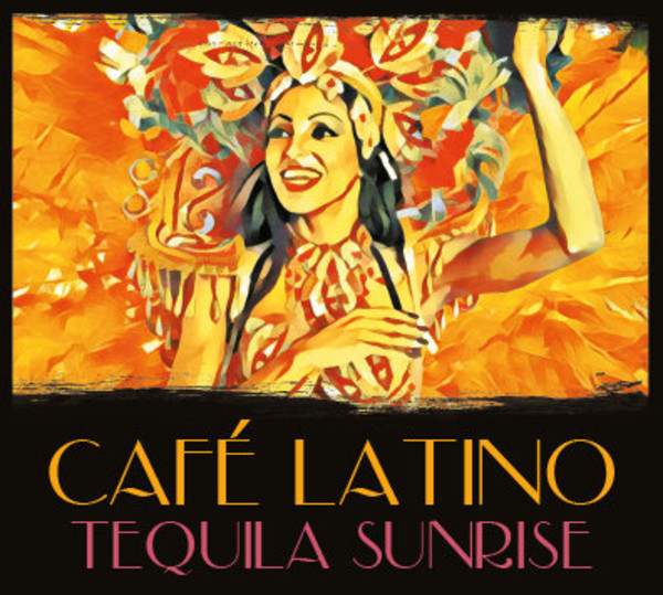 Cafe Latino: Tequila Sunrise