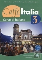 Caffe Italia 3. Libro dello studente con esercizi Corso di italiano. Podręcznik