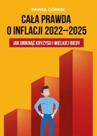 Okładka:Cała prawda o inflacji 2022-2025. Jak uniknąć kryzysu i wielkiej biedy 