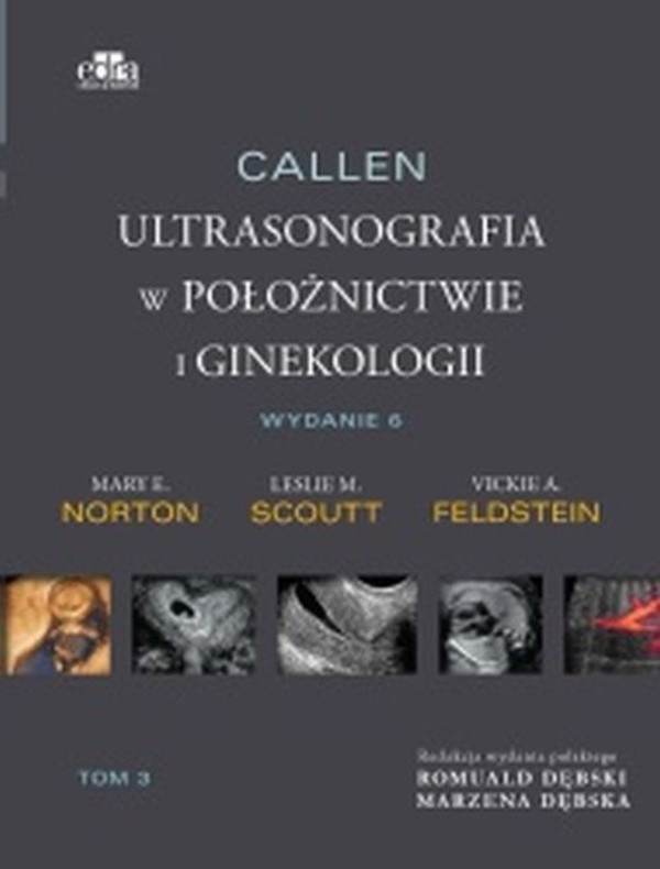 Callen. Ultrasonografia w położnictwie i ginekologii Tom 3