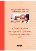 Całościowa ocena geriatryczna w opiece nad pacjentem w podeszłym wieku