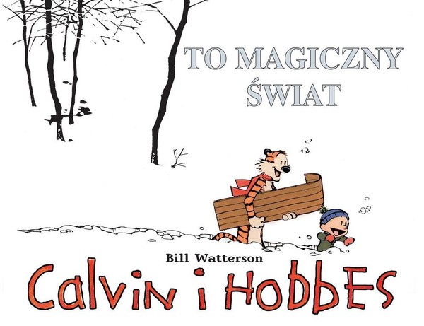 Calvin i Hobbes - To magiczny świat
