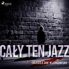 Cały Ten Jazz - Audiobook mp3