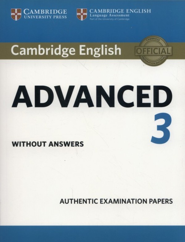 Cambridge English Advanced 3. Student`s Book Podręcznik Authentic examination papers (bez klucza)